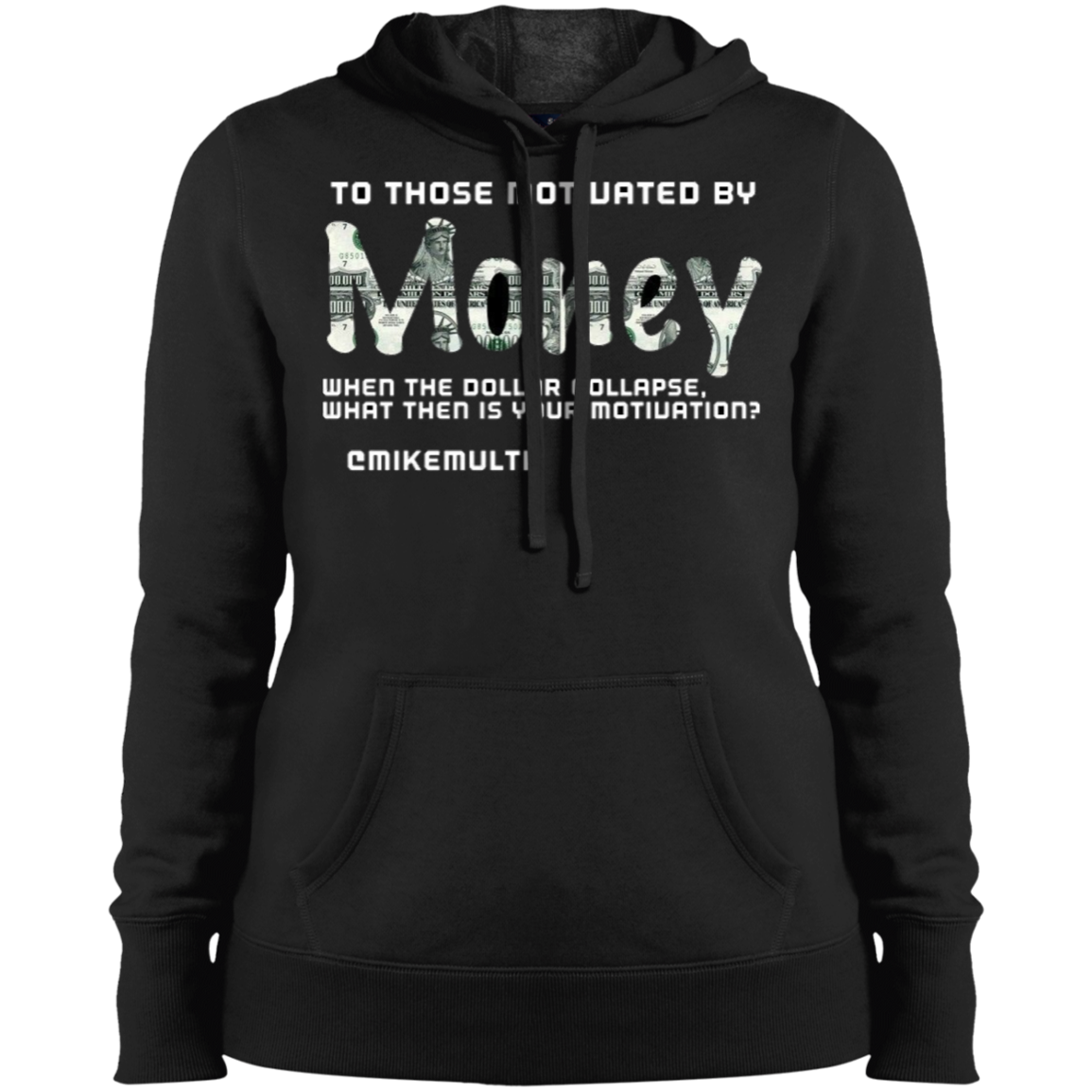 Money - Ladies' Pullover Hooded Sweatshirt CustomCat