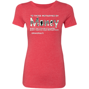 "Money" - NL6710 Ladies' Triblend T-Shirt