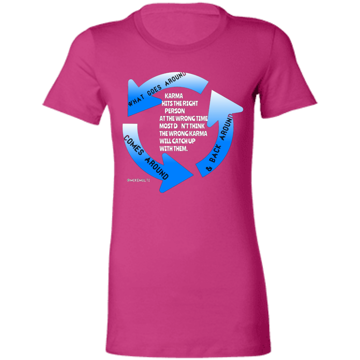 Karma - Ladies' Favorite T-Shirt CustomCat