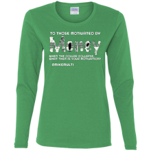 "Money" - G540L Ladies' Cotton LS T-Shirt