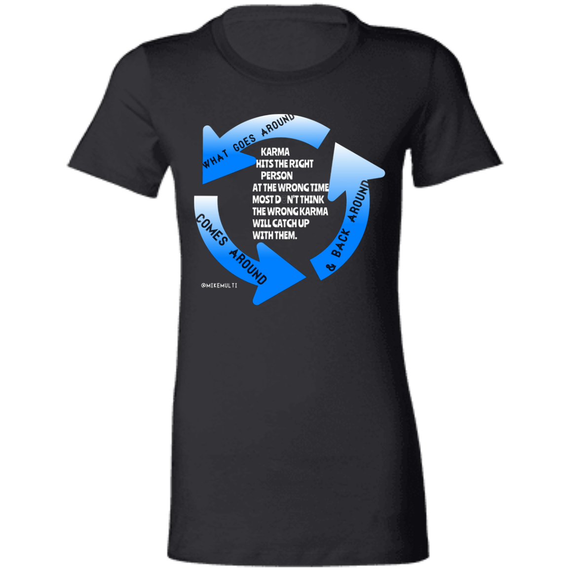 Karma - Ladies' Favorite T-Shirt CustomCat