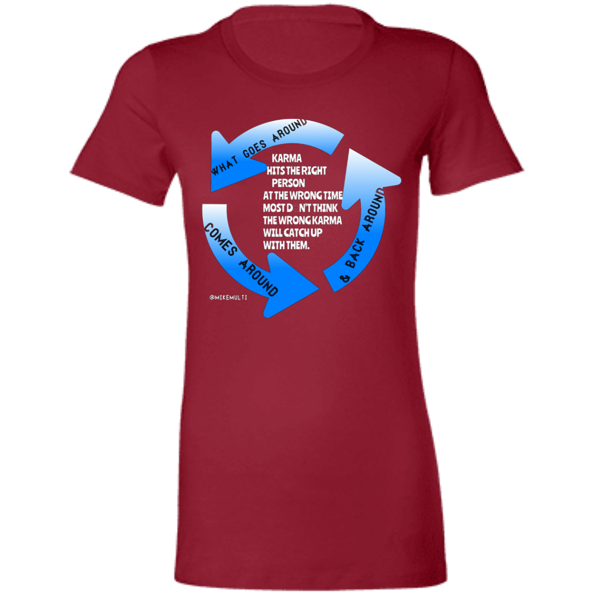 Karma - Ladies' Favorite T-Shirt CustomCat