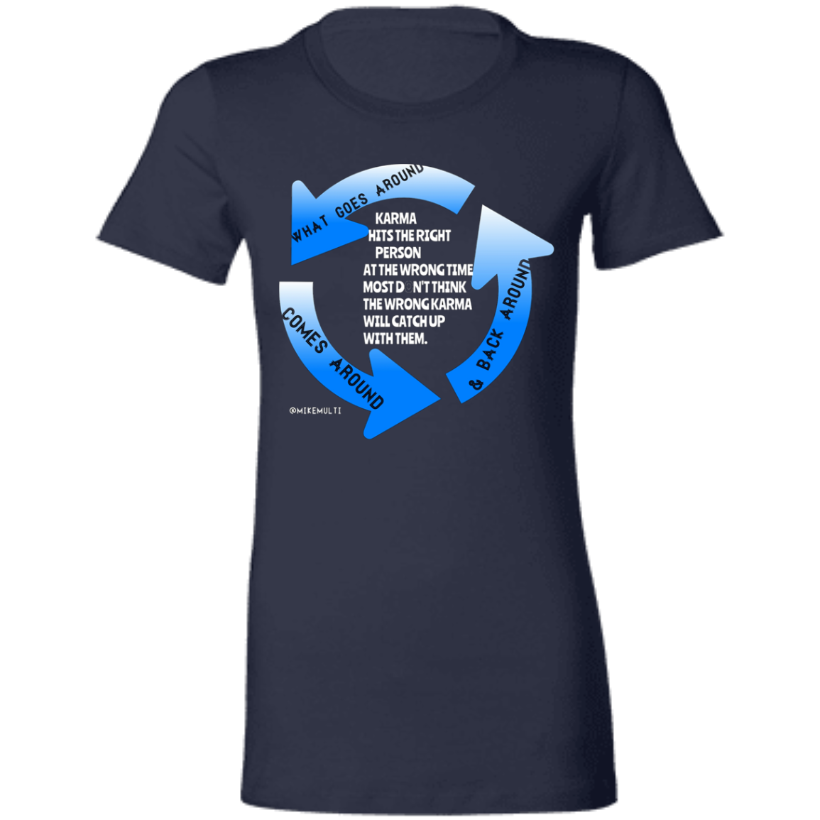 Karma - Ladies' Favorite T-Shirt CustomCat