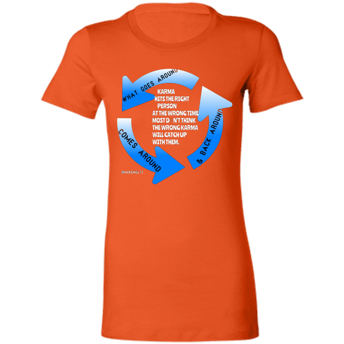 Karma - Ladies' Favorite T-Shirt CustomCat