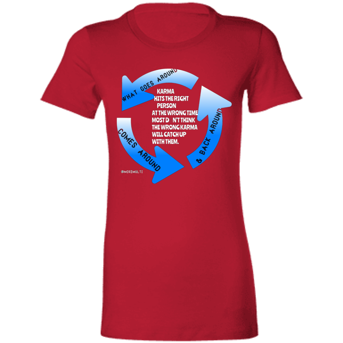 Karma - Ladies' Favorite T-Shirt CustomCat