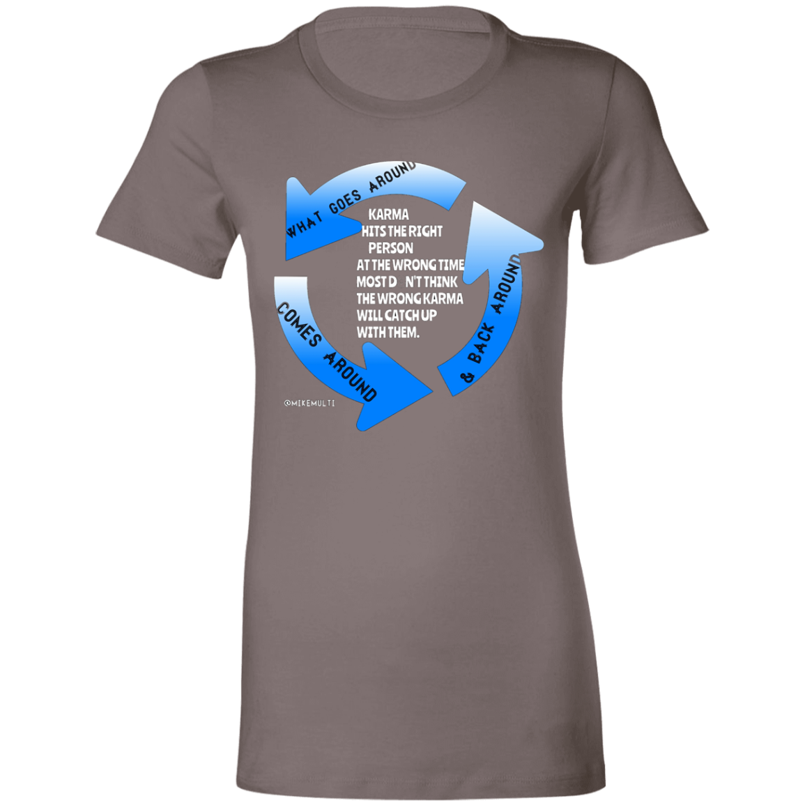 Karma - Ladies' Favorite T-Shirt CustomCat