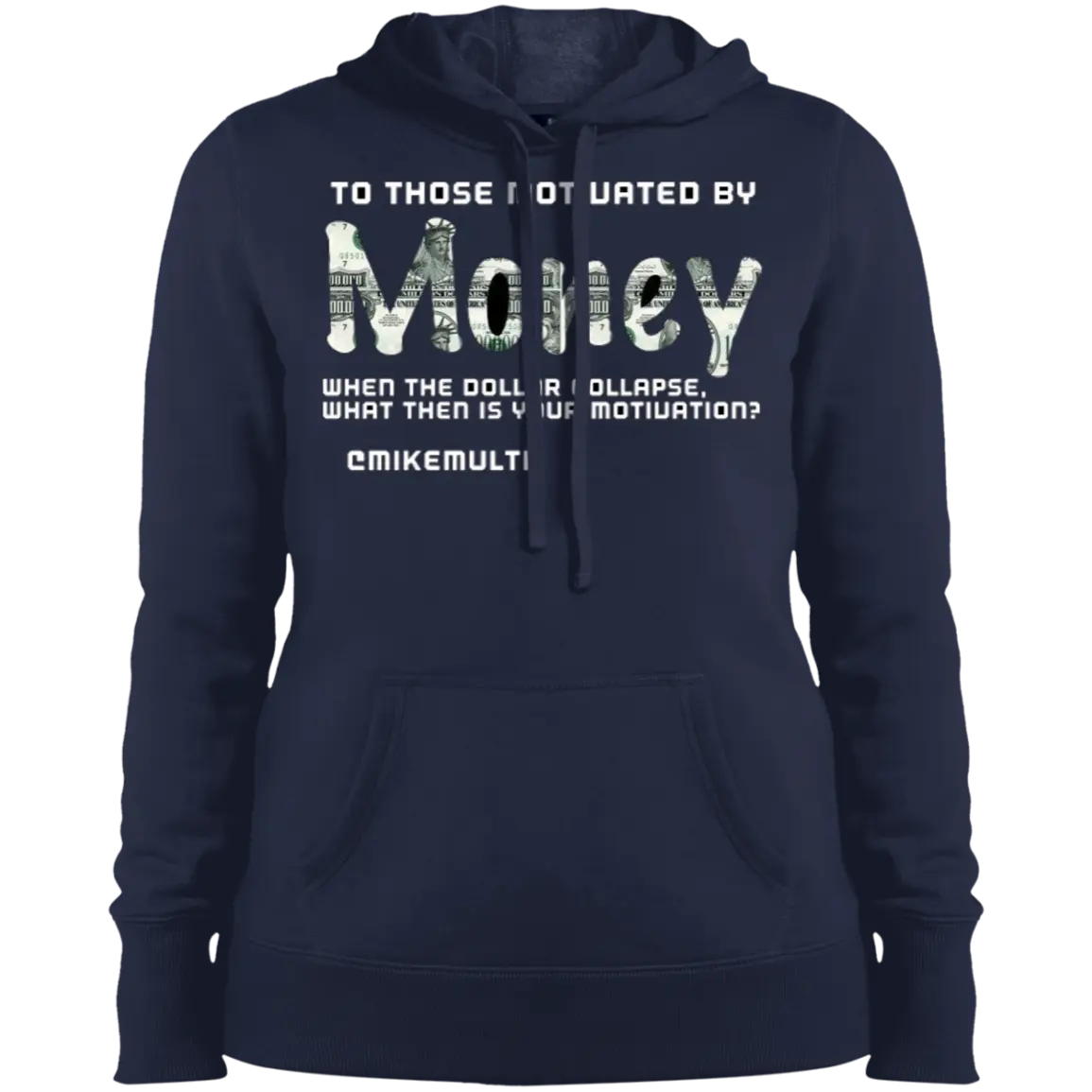Money  - Ladies Pullover Hoodie CustomCat