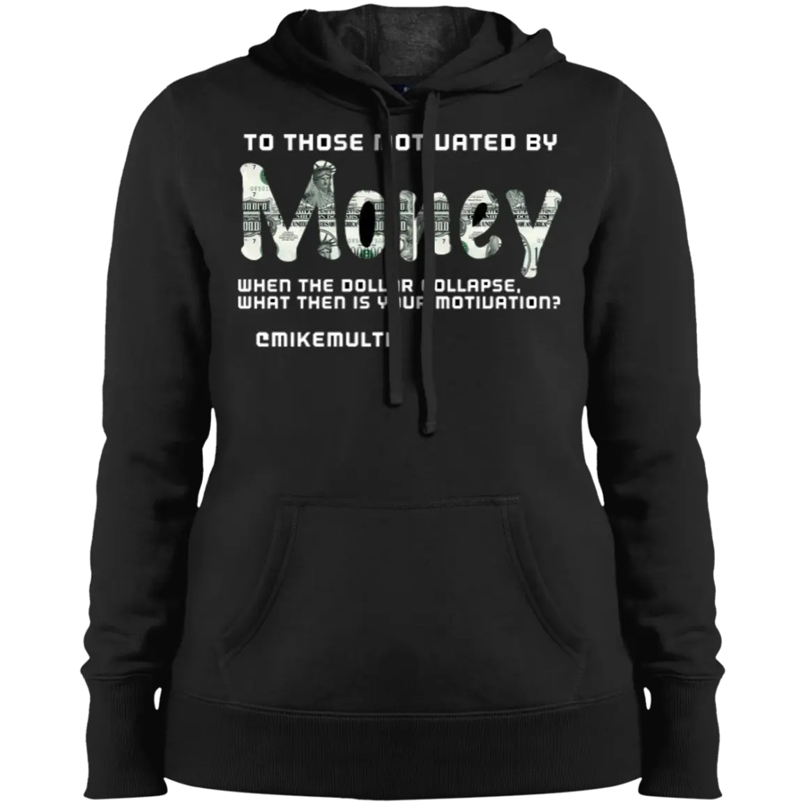 Money  - Ladies Pullover Hoodie CustomCat