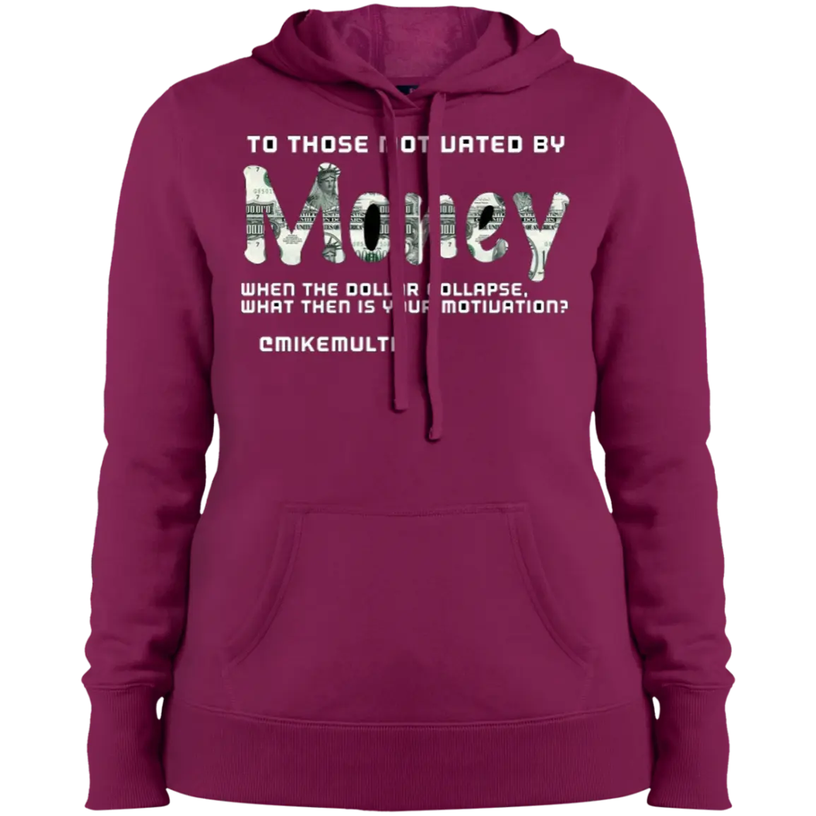 Money  - Ladies Pullover Hoodie CustomCat